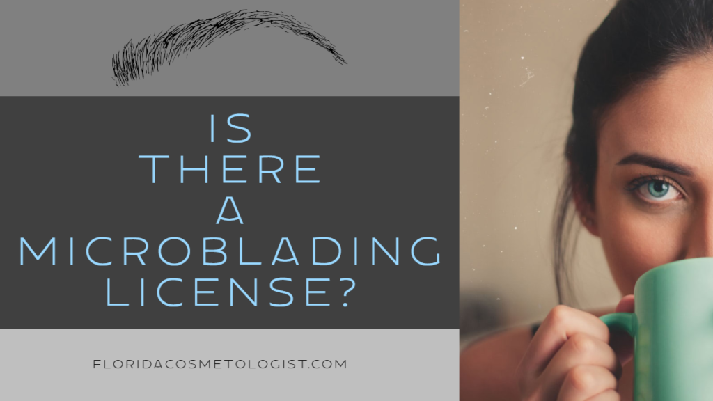 Florida Microblading License Guide and FAQ